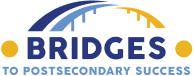 Bridges to Post Secondary Success